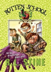 Rotten School #1: The Big Blueberry Barf-Off!