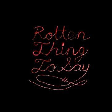 Rotten thing to say - Burning Love