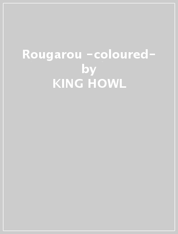 Rougarou -coloured- - KING HOWL