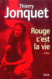 Rouge c est la vie