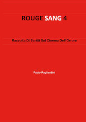Rouge sang: raccolta di scritti sul cinema dell orrore. 4.