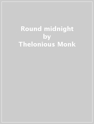 Round midnight - Thelonious Monk