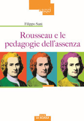 Rousseau e le pedagogie dell assenza