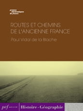 Routes et chemins de l ancienne France