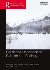 Routledge Handbook of Religion and Ecology