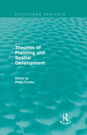 Routledge Revivals: Theories of Planning and Spatial Development (1983)