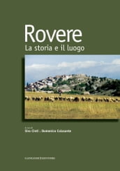 Rovere. La storia e il luogo