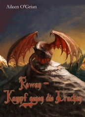 Rowan - Kampf gegen die Drachen