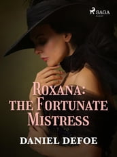 Roxana: The Fortunate Mistress