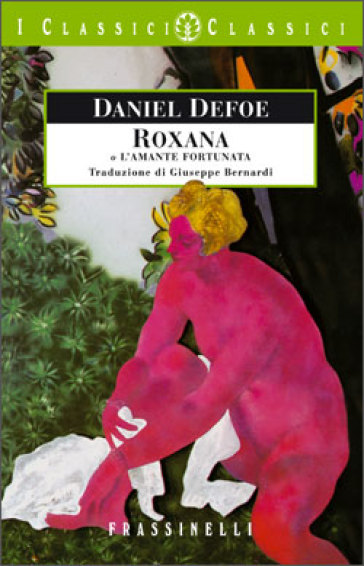 Roxana o L'amante fortunata - Daniel Defoe