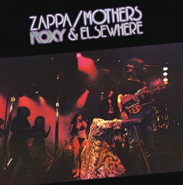 Roxy & elsewhere - Frank Zappa