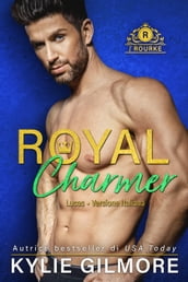 Royal Charmer - Lucas (versione italiana) (I Rourke di Villroy 4)