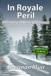 In Royale Peril: A Marnie and Zane Adventure
