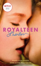 Royalteen - tome 1 - L héritier