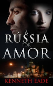 À Rússia Por Amor