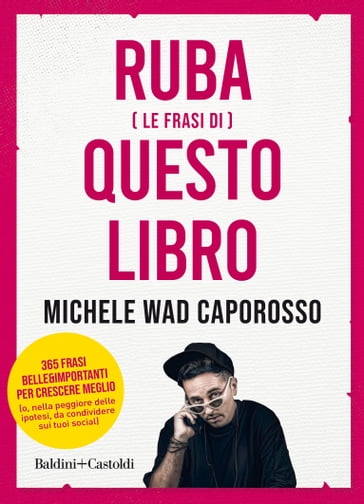Ruba (le frasi) di questo libro - Michele Wad Caporosso