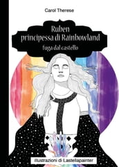 Ruben principessa di Rainbowland - Fuga dal castello