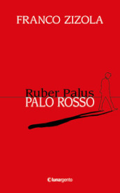 Ruber Palus-Palo rosso
