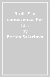 Rudi. E la conoscenza. Per la Scuola elementare. Con ebook. Con espansione online. Vol. 3