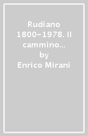 Rudiano 1800-1978. Il cammino di una comunità. Uomini, luoghi e vicende