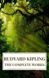 Rudyard Kipling : The Complete Novels and Stories