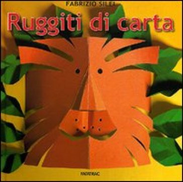 Ruggiti di carta - Fabrizio Silei