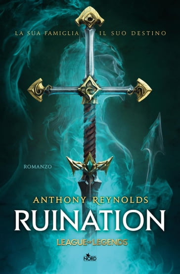 Ruination: Un romanzo di League of Legends - Anthony Reynolds