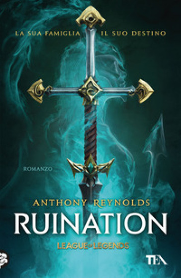 Ruination. Un romanzo di League of Legends - Anthony Reynolds