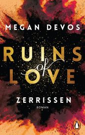 Ruins of Love. Zerrissen (Grace & Hayden 3)
