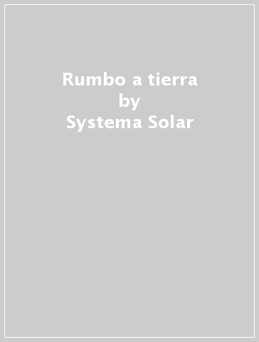 Rumbo a tierra - Systema Solar