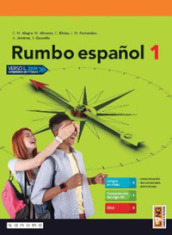 Rumbo español. Per le Scuole superiori. Con app. Con e-book. Con espansione online. Vol. 1