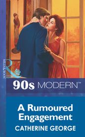 A Rumoured Engagement (Mills & Boon Vintage 90s Modern)