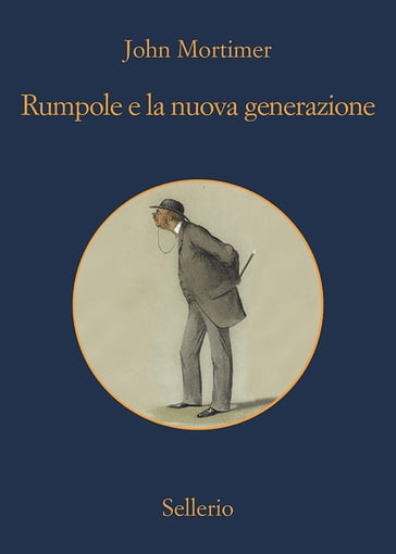 Rumpole e la nuova generazione - John Mortimer