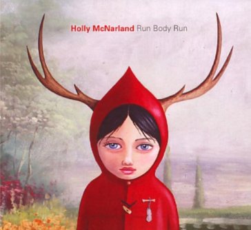 Run body run - HOLLY MCNARLAND