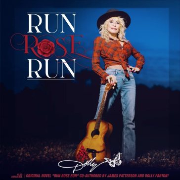 Run rose run - Dolly Parton