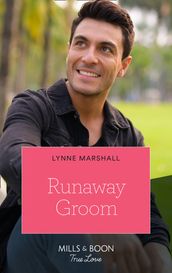 Runaway Groom (The Fortunes of Texas: The Hotel Fortune, Book 4) (Mills & Boon True Love)