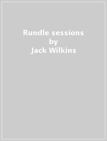 Rundle sessions - Jack Wilkins