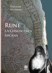 Rune. La conoscenza arcana