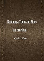 Running A Thousand Miles For Freedom