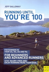 Running Until You re 100 3rd Ed