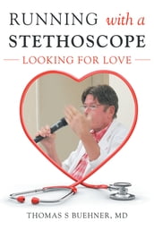 Running With a Stethoscope: Looking for Love