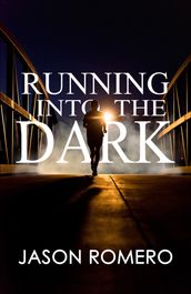 Running into the Dark