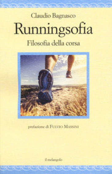 Runningsofia. Filosofia della corsa - Claudio Bagnasco | 