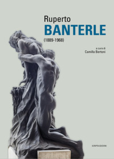 Ruperto Banterle (1889-1968). Ediz. illustrata
