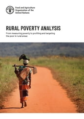 Rural Poverty Analysis: From Measuring Poverty to Profiling and Targeting the Poor in Rural Areas