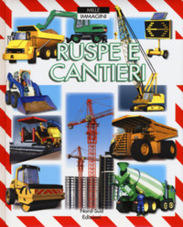 Ruspe e cantieri. Ediz. a colori. Ediz. plastificata - Emilie Beaumont - Marie-Renée Guilloret