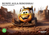 Ruspe alla riscossa! Ediz. ad alta leggibilità