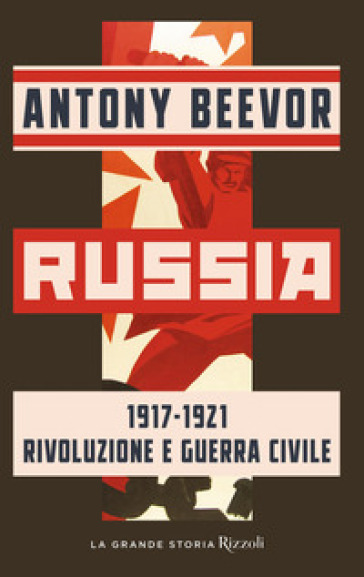 Russia 1917-1921 Rivoluzione e guerra civile - Antony Beevor
