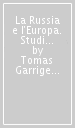 La Russia e l Europa. Studi sulle correnti spirituali in Russia