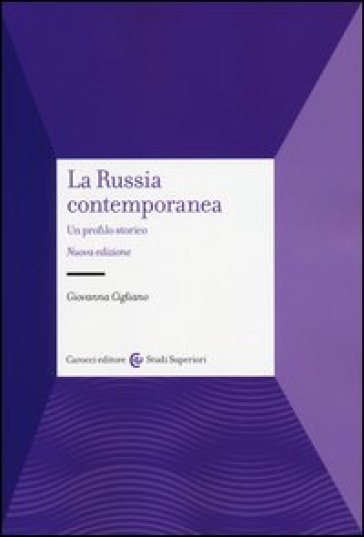 La Russia contemporanea. Un profilo storico - Giovanna Cigliano